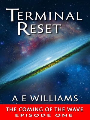 cover image of Terminal Reset--The Coming of the Wave--EPISODE ONE